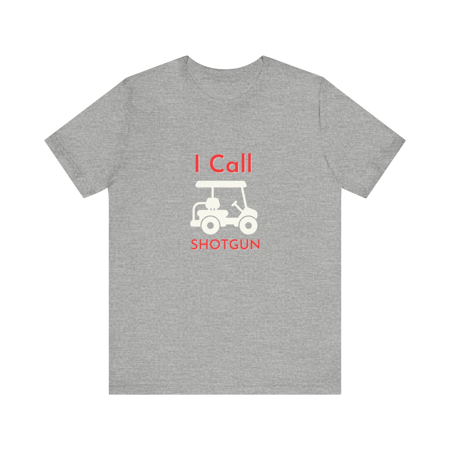 I Got Shotgun Unisex Jersey Tee - Perfect for Road Trips & Golf Cart Adventures