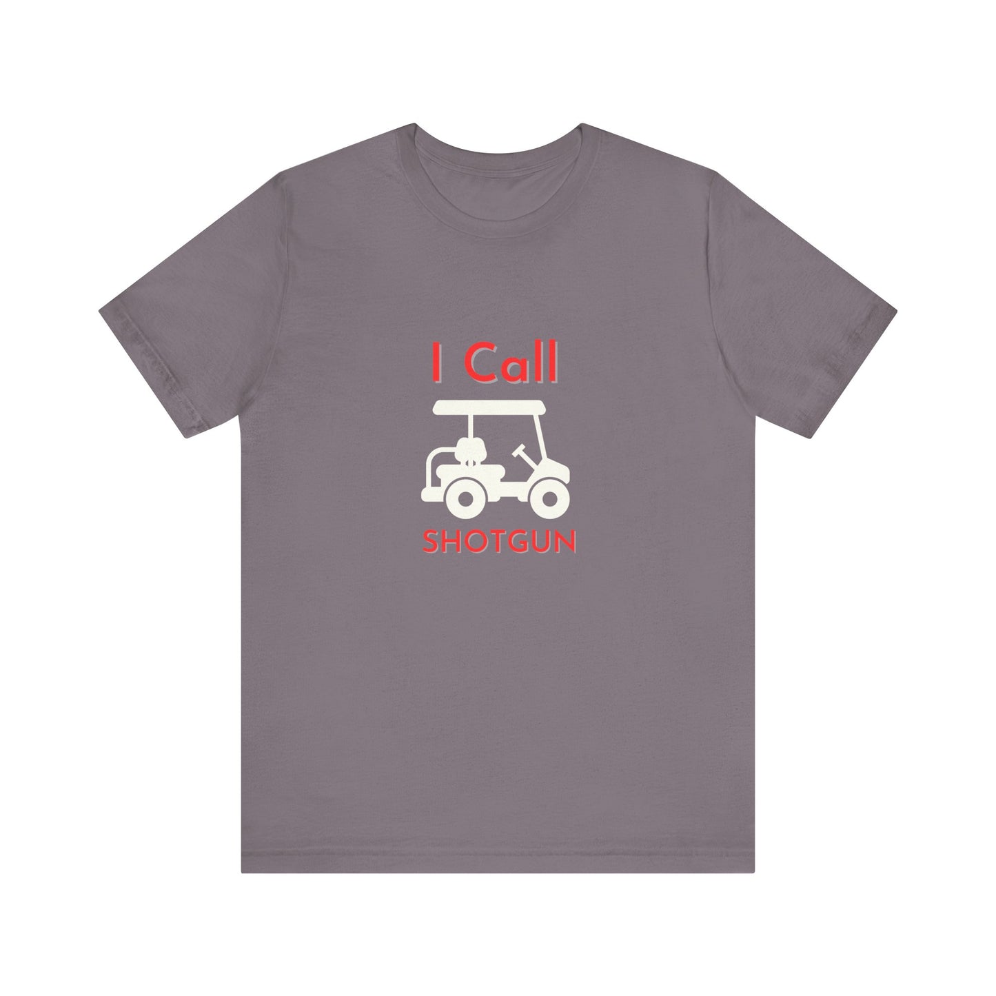 I Got Shotgun Unisex Jersey Tee - Perfect for Road Trips & Golf Cart Adventures