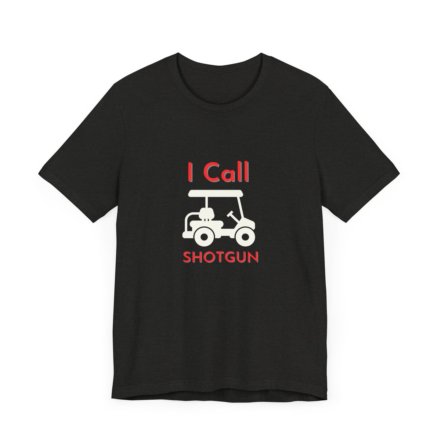 I Got Shotgun Unisex Jersey Tee - Perfect for Road Trips & Golf Cart Adventures
