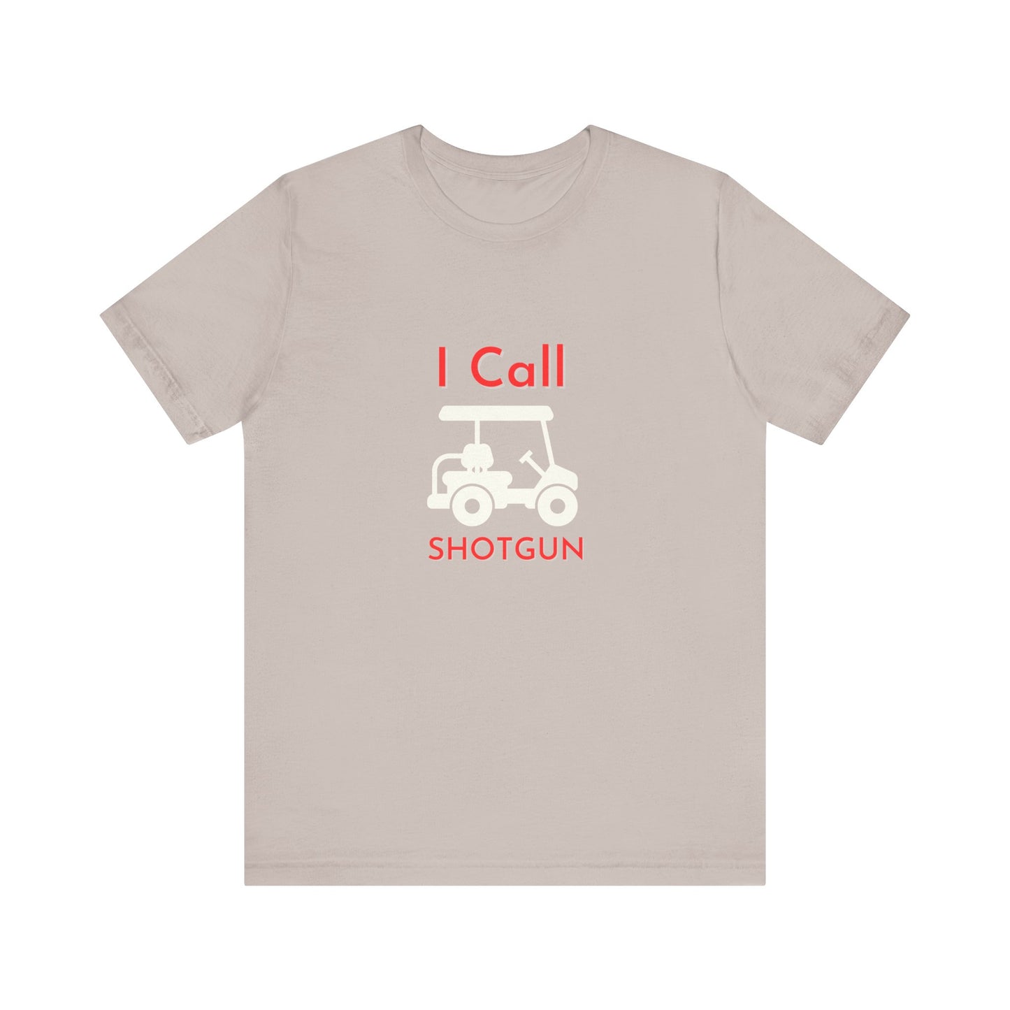 I Got Shotgun Unisex Jersey Tee - Perfect for Road Trips & Golf Cart Adventures