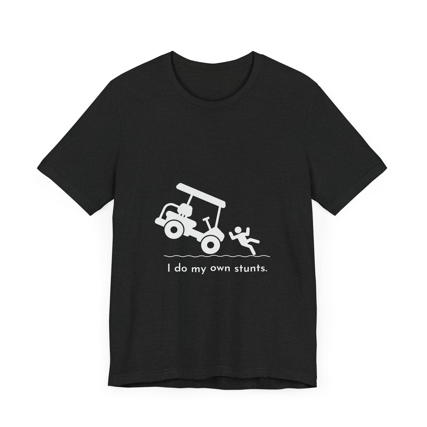 I Do My Own Stunts Soft Tee