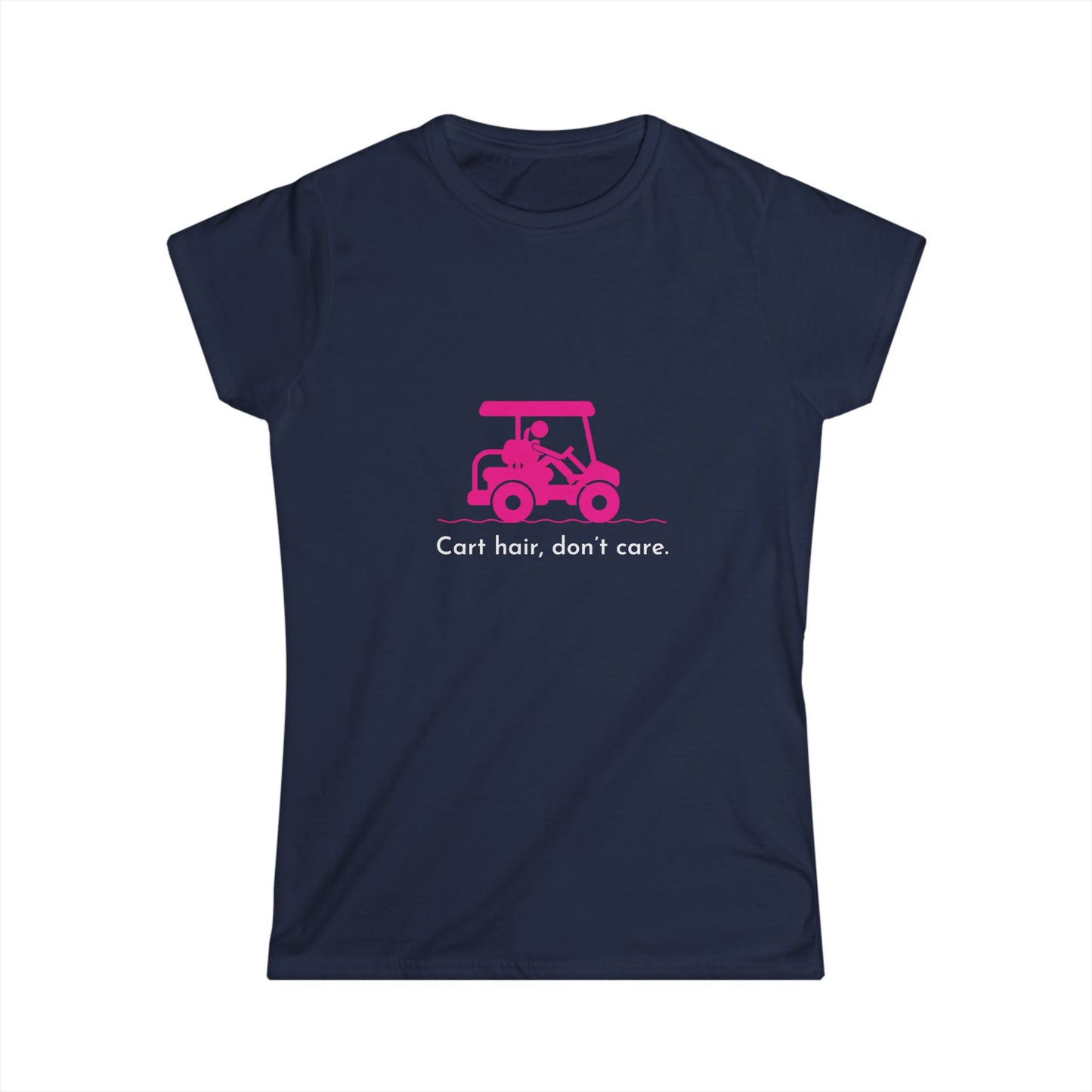 Cart Hair, Don't Care Womens Soft Tee