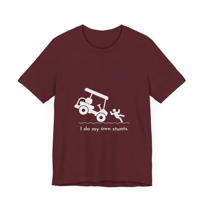 I Do My Own Stunts Soft Tee