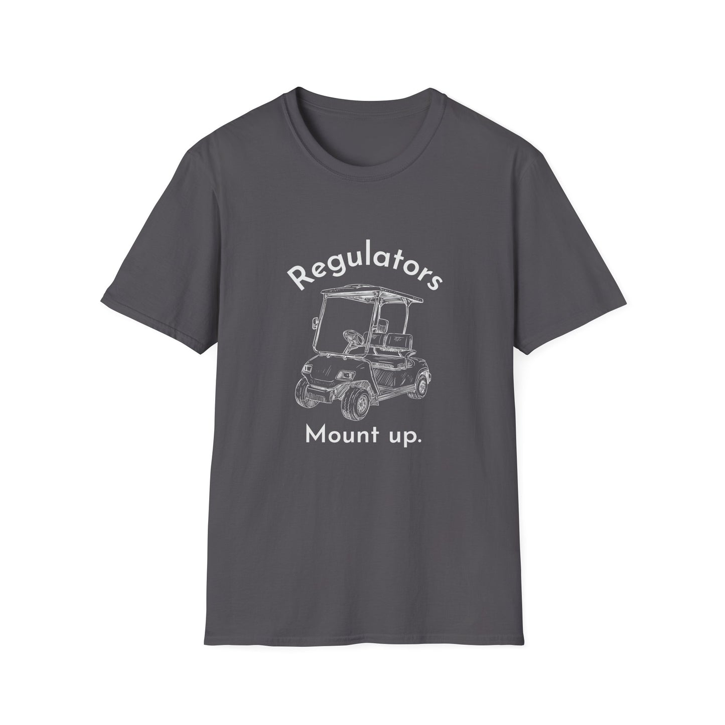 Regulators Mount Up - Unisex T-Shirt
