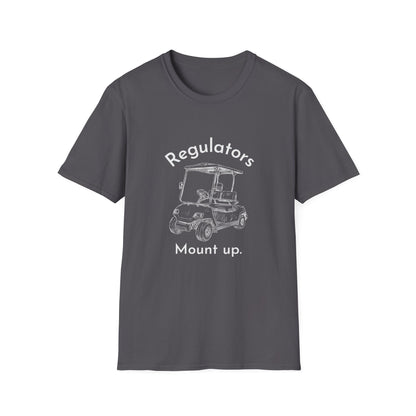 Regulators Mount Up - Unisex T-Shirt