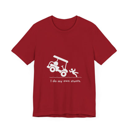 I Do My Own Stunts Soft Tee