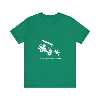 I Do My Own Stunts Soft Tee