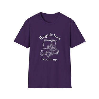 Regulators Mount Up - Unisex T-Shirt