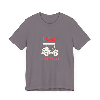 I Got Shotgun Unisex Jersey Tee - Perfect for Road Trips & Golf Cart Adventures