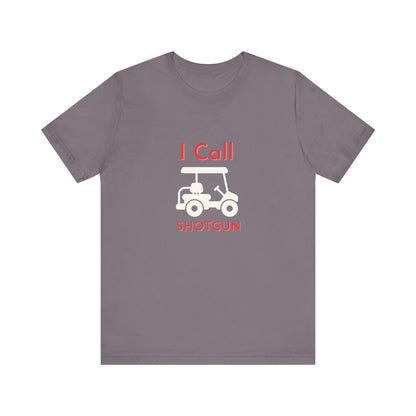 I Got Shotgun Unisex Jersey Tee - Perfect for Road Trips & Golf Cart Adventures
