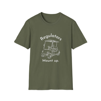 Regulators Mount Up - Unisex T-Shirt
