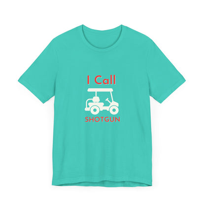 I Got Shotgun Unisex Jersey Tee - Perfect for Road Trips & Golf Cart Adventures