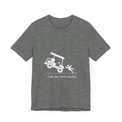 I Do My Own Stunts Soft Tee